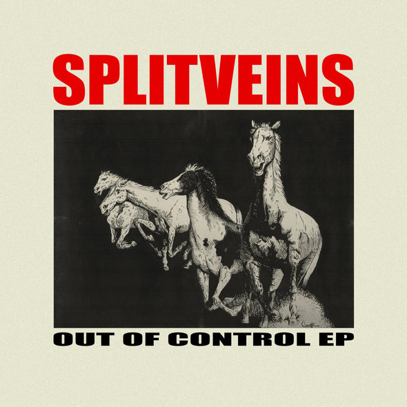 SPLIT VEINS - Out Of Control
