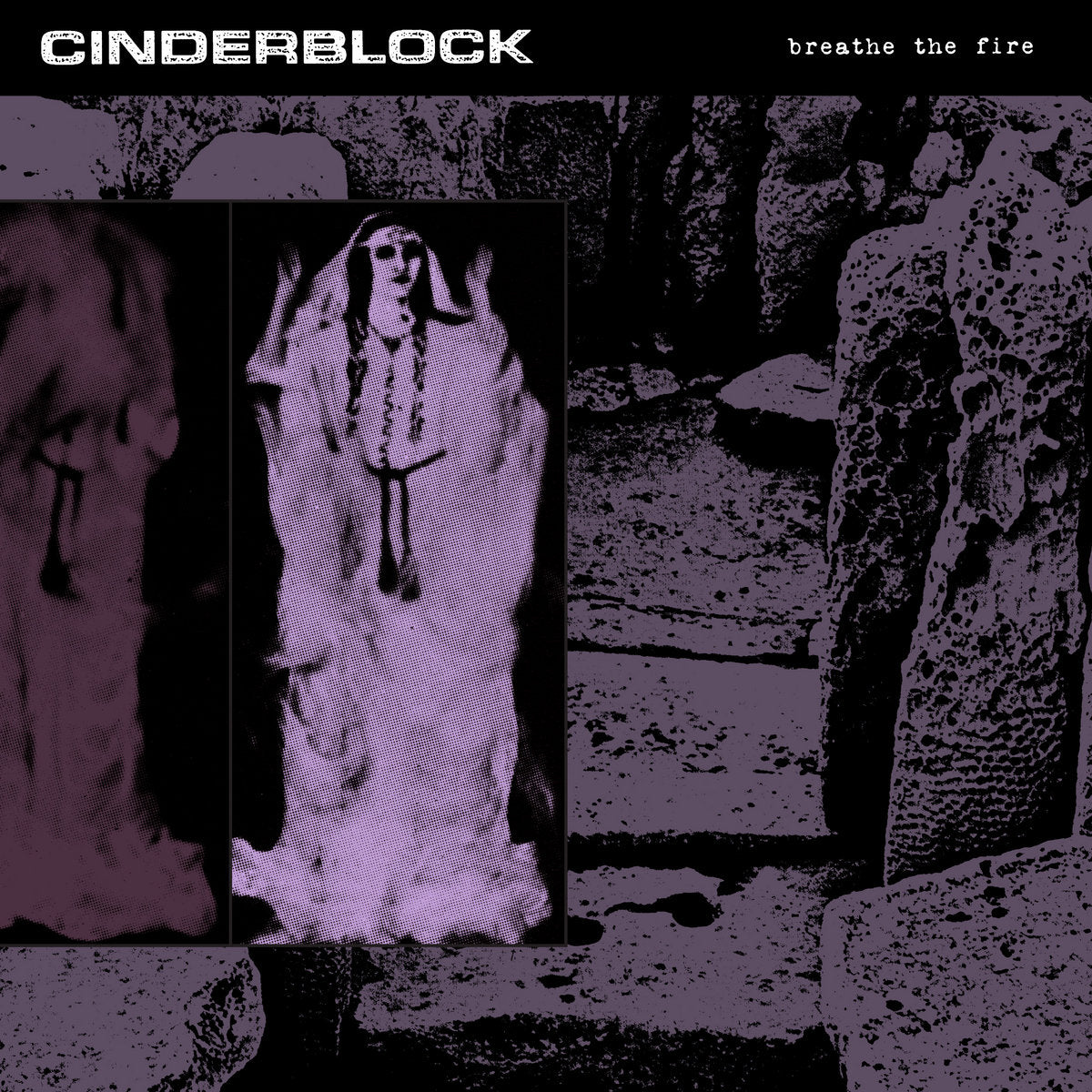 CINDERBLOCK "BREATHE THE FIRE"