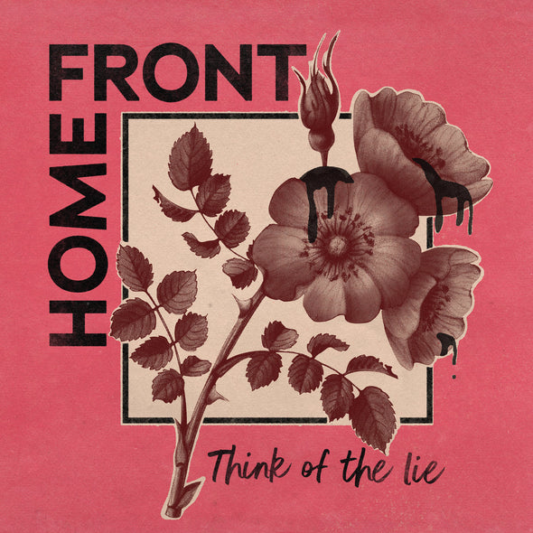 HOME FRONT Think Of The Lie MLP